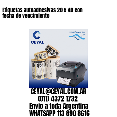 Etiquetas autoadhesivas 20 x 40 con fecha de vencimiento