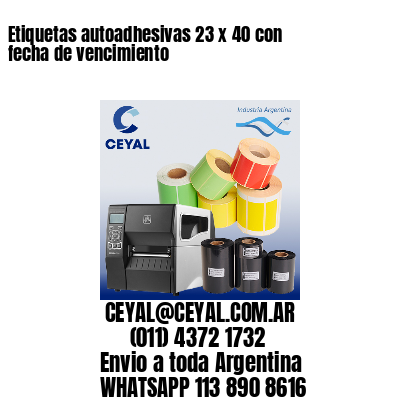 Etiquetas autoadhesivas 23 x 40 con fecha de vencimiento