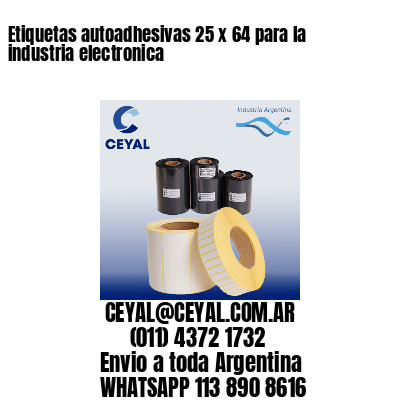 Etiquetas autoadhesivas 25 x 64 para la industria electronica