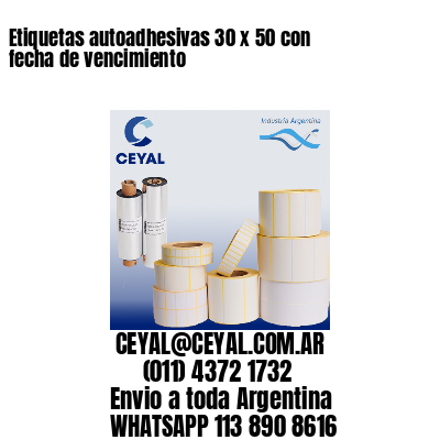 Etiquetas autoadhesivas 30 x 50 con fecha de vencimiento