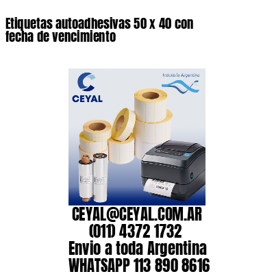 Etiquetas autoadhesivas 50 x 40 con fecha de vencimiento