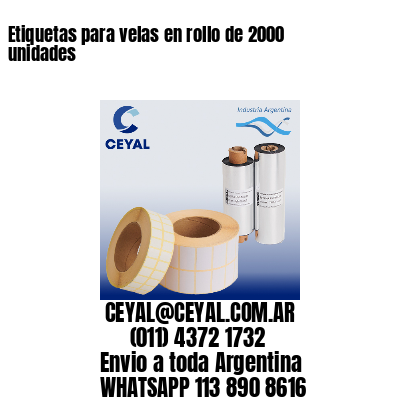 Etiquetas para velas en rollo de 2000 unidades