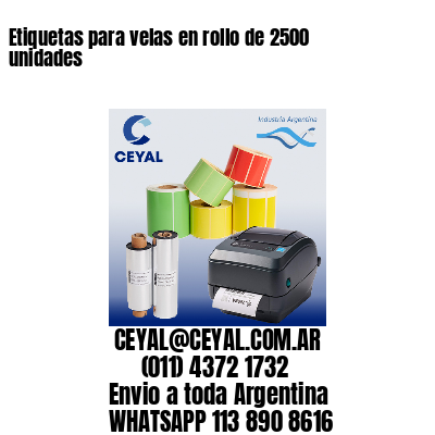 Etiquetas para velas en rollo de 2500 unidades