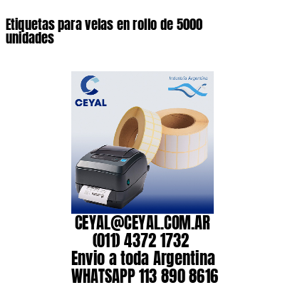 Etiquetas para velas en rollo de 5000 unidades