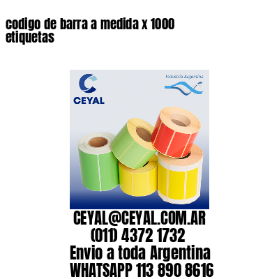 codigo de barra a medida x 1000 etiquetas