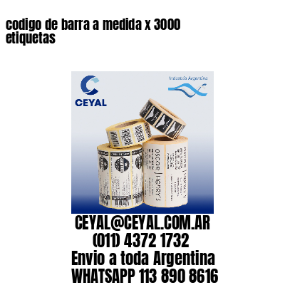 codigo de barra a medida x 3000 etiquetas