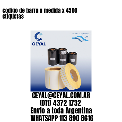 codigo de barra a medida x 4500 etiquetas