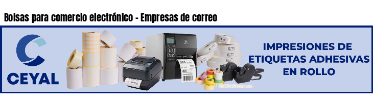 Bolsas para comercio electrónico - Empresas de correo