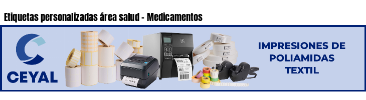 Etiquetas personalizadas área salud - Medicamentos