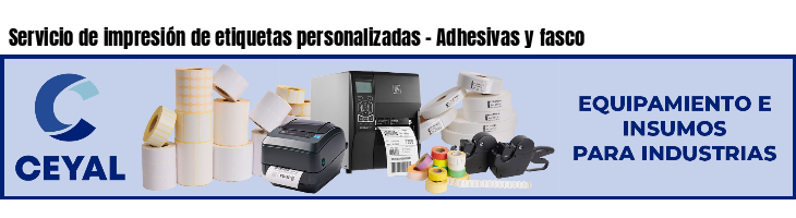 Servicio de impresión de etiquetas personalizadas - Adhesivas y fasco