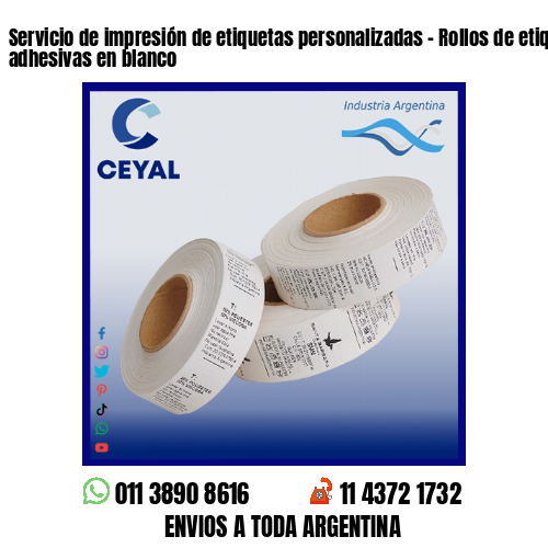 Servicio de impresión de etiquetas personalizadas – Rollos de etiquetas adhesivas en blanco