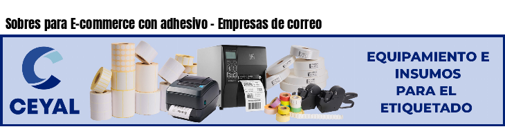 Sobres para E-commerce con adhesivo - Empresas de correo