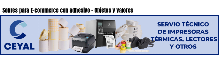 Sobres para E-commerce con adhesivo - Objetos y valores