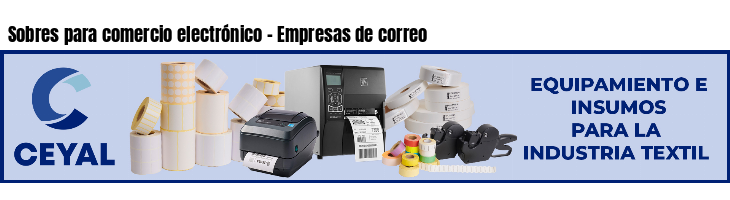 Sobres para comercio electrónico - Empresas de correo