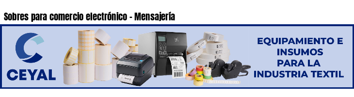 Sobres para comercio electrónico - Mensajería