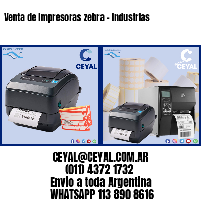 Venta de impresoras zebra – industrias