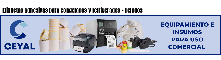 Etiquetas adhesivas para congelados y refrigerados - Helados