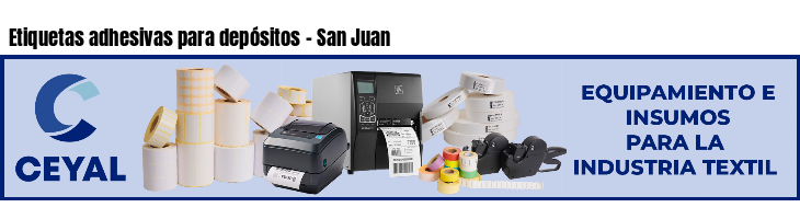 Etiquetas adhesivas para depósitos - San Juan