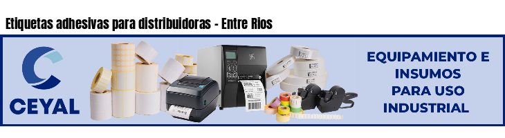 Etiquetas adhesivas para distribuidoras - Entre Rios