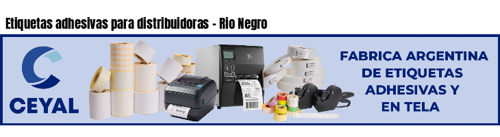 Etiquetas adhesivas para distribuidoras - Rio Negro