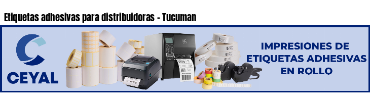 Etiquetas adhesivas para distribuidoras - Tucuman