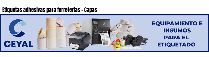 Etiquetas adhesivas para ferreterías - Capas