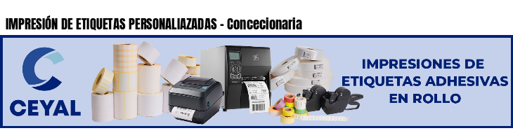 IMPRESIÓN DE ETIQUETAS PERSONALIAZADAS - Concecionaria