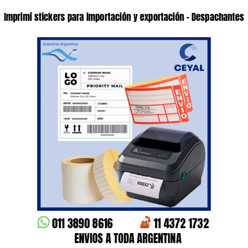 Imprimí stickers para importación y exportación – Despachantes