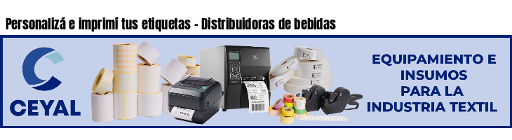 Personalizá e imprimí tus etiquetas - Distribuidoras de bebidas