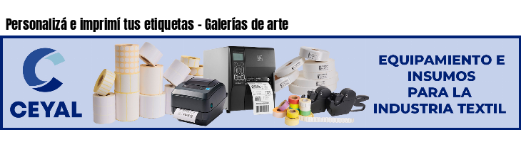 Personalizá e imprimí tus etiquetas - Galerías de arte