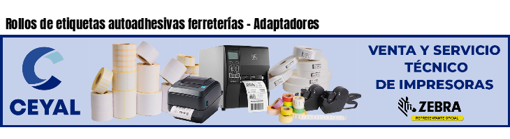 Rollos de etiquetas autoadhesivas ferreterías - Adaptadores