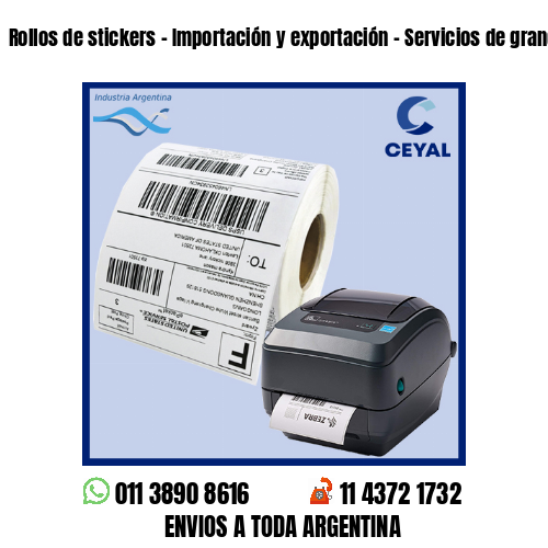 Rollos de stickers – Importación y exportación – Servicios de grandes envíos