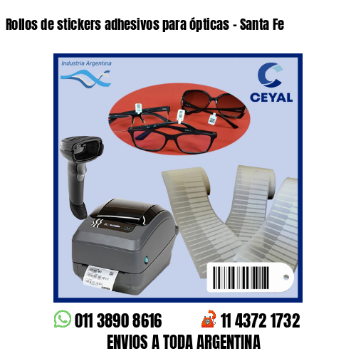 Rollos de stickers adhesivos para ópticas – Santa Fe