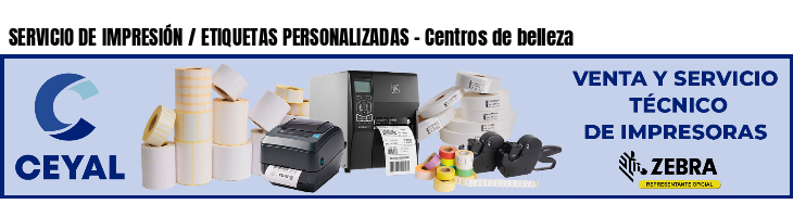 SERVICIO DE IMPRESIÓN / ETIQUETAS PERSONALIZADAS - Centros de belleza