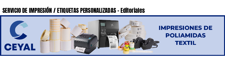 SERVICIO DE IMPRESIÓN / ETIQUETAS PERSONALIZADAS - Editoriales