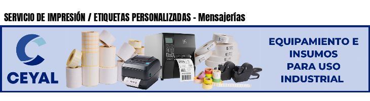 SERVICIO DE IMPRESIÓN / ETIQUETAS PERSONALIZADAS - Mensajerías