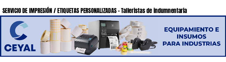 SERVICIO DE IMPRESIÓN / ETIQUETAS PERSONALIZADAS - Talleristas de indumnentaria