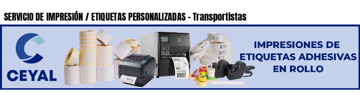 SERVICIO DE IMPRESIÓN / ETIQUETAS PERSONALIZADAS - Transportistas