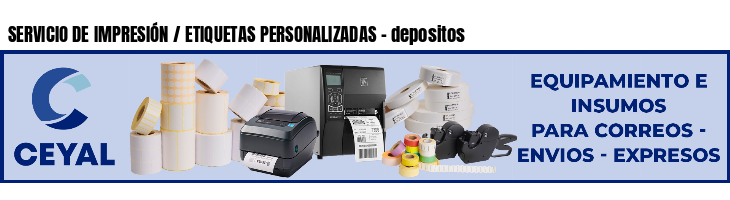 SERVICIO DE IMPRESIÓN / ETIQUETAS PERSONALIZADAS - depositos