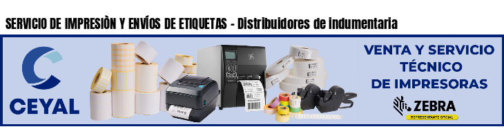 SERVICIO DE IMPRESIÒN Y ENVÍOS DE ETIQUETAS - Distribuidores de indumentaria