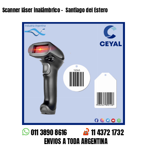 Scanner láser inalámbrico –  Santiago del Estero