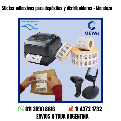 Sticker adhesivos para depósitos y distribuidoras – Mendoza