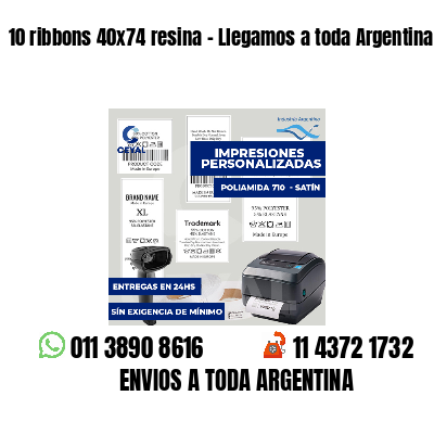 10 ribbons 40x74 resina - Llegamos a toda Argentina