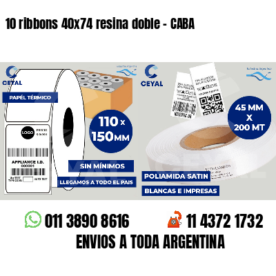 10 ribbons 40x74 resina doble - CABA