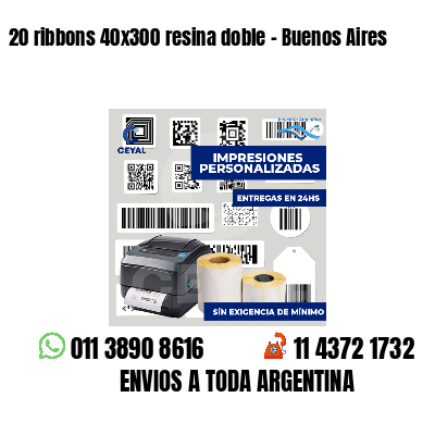 20 ribbons 40x300 resina doble - Buenos Aires