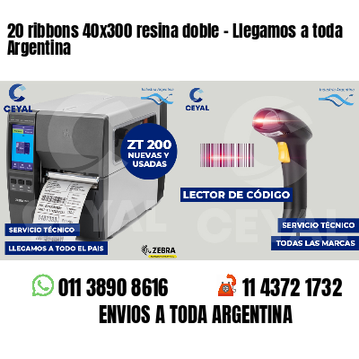 20 ribbons 40x300 resina doble - Llegamos a toda Argentina