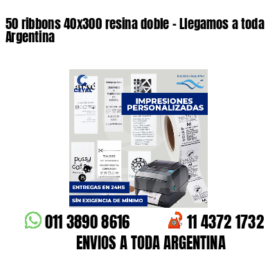 50 ribbons 40x300 resina doble - Llegamos a toda Argentina