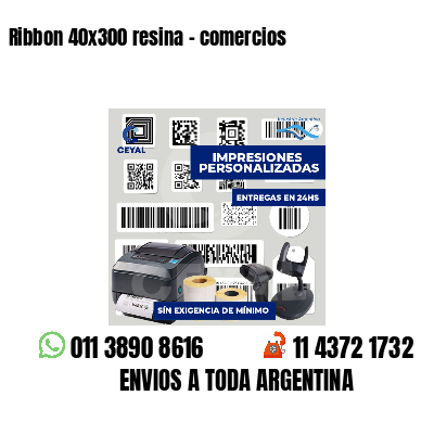 Ribbon 40x300 resina - comercios