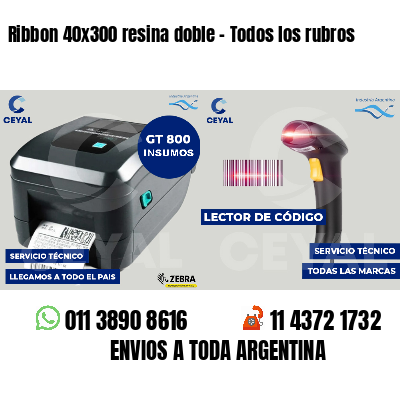 Ribbon 40x300 resina doble - Todos los rubros