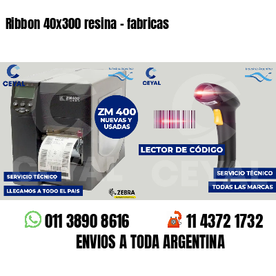 Ribbon 40x300 resina - fabricas